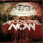 Apocalypse Now (FRA) : Empires Fall